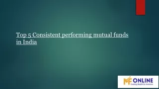 Top 5 Consistent performing mutual funds in India