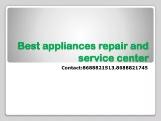 Best appliances repair and service center