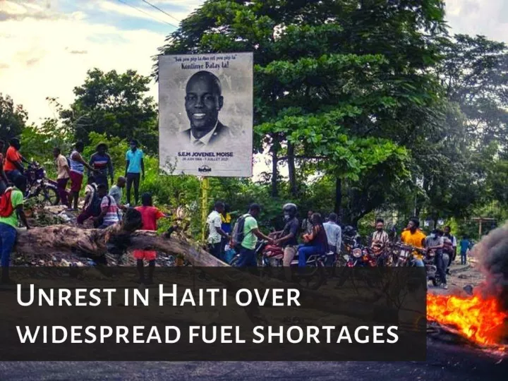 unrest in haiti over widespread fuel shortages