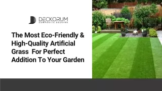 The Most Eco-Friendly & High-Quality Artificial Grass  For Perfect Addition To Your Garden