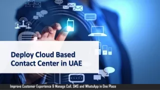 How to Deploy Cloud Based Contact Center in the UAE?