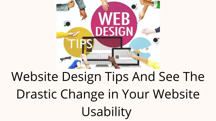 website design tips and see the drastic change