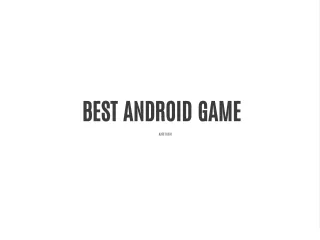 BEST ANDROID GAME
