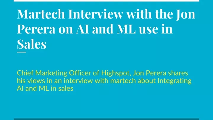 martech interview with the jon perera on ai and ml use in sales