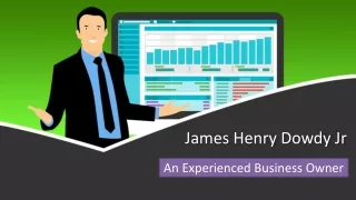 James Henry Dowdy Jr - An Experienced Business Owner