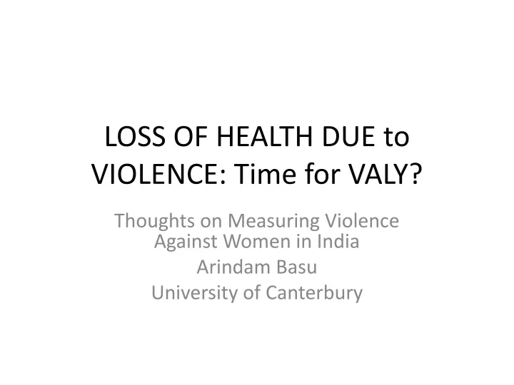 loss of health due to violence time for valy