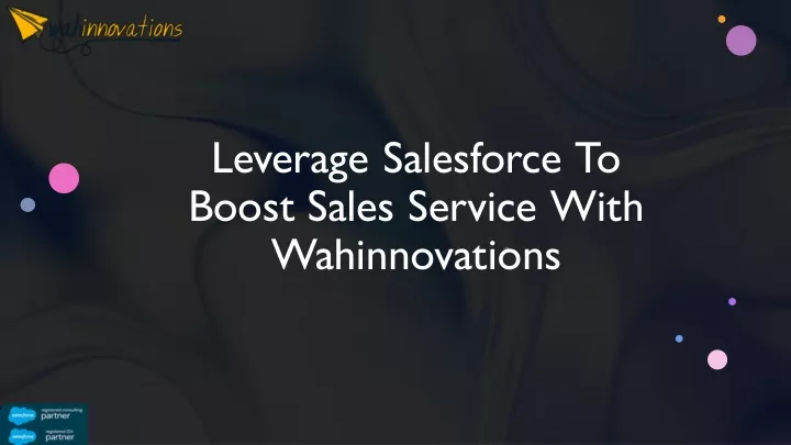 leverage salesforce to boost sales service with