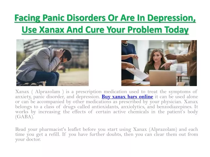 facing panic disorders or are in depression