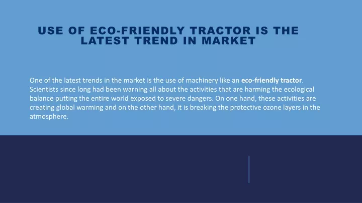 use of eco friendly tractor is the latest trend in market