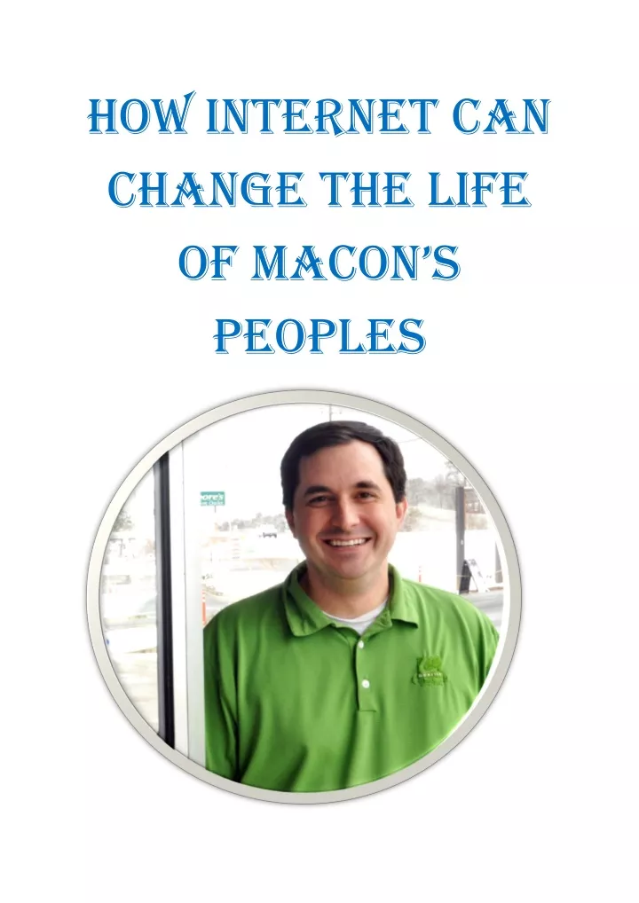 how internet can change the life of macon