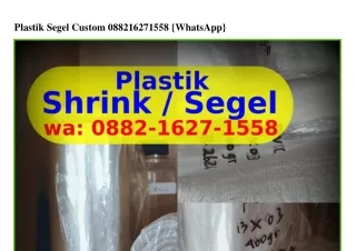 Plastik Segel Custom Ö882_lᏮ2ᜪ_l558[WhatsApp]