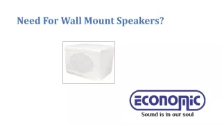 Need For Wall Mount Speakers