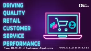 Driving Quality Retail Customer Service Performance During Holidays - IA Call Center