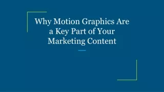 why motion graphics are a key part of your marketing content