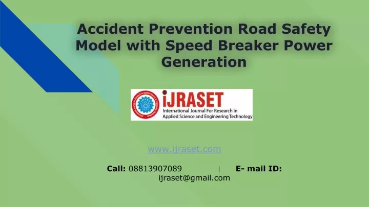 accident prevention road safety model with speed breaker power generation