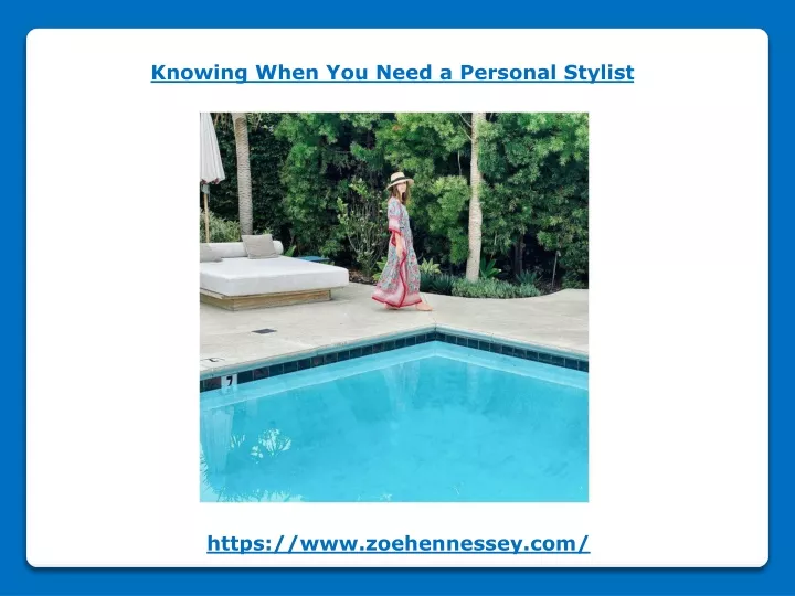 knowing when you need a personal stylist