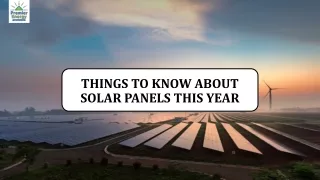 Things You Must Know About Solar In This Year