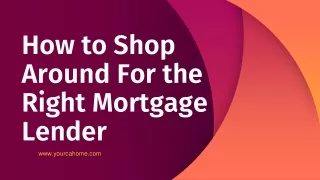 how to shop around for the right mortgage lender