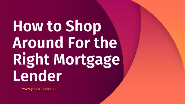 Can I Shop Around For Mortgage Lenders