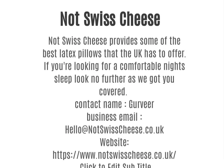not swiss cheese not swiss cheese provides some