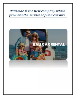 Bali4ride is the best company which provides the services of Bali car hire