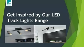 Get Inspired by Our LED Track Lights Range