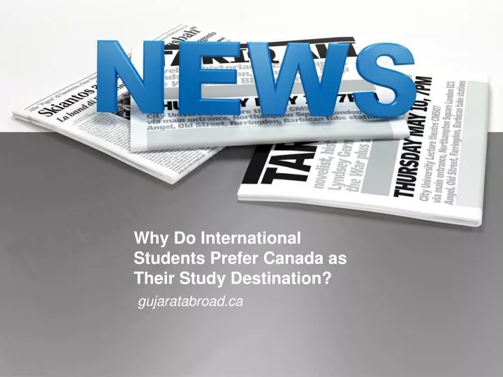 why do international students prefer canada as their study destination