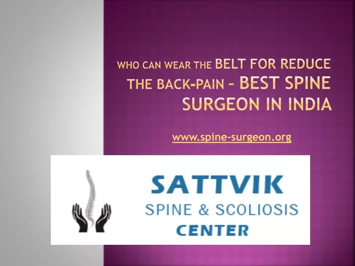 who can wear the belt for reduce the back pain best spine surgeon in india