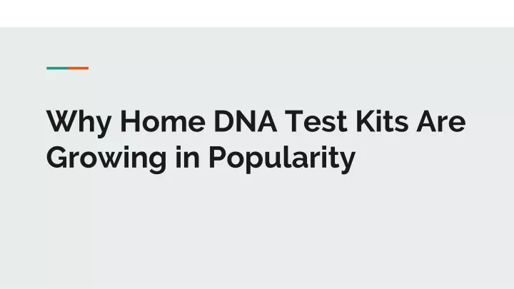why home dna test kits are growing in popularity