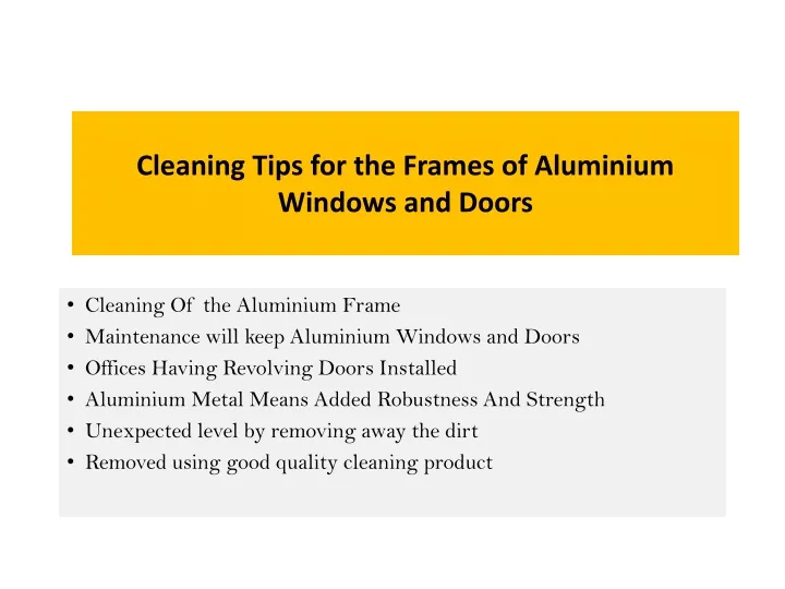 cleaning tips for the frames of aluminium windows and doors