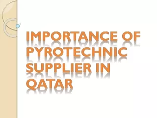 importance of pyrotechnic supplier in qatar