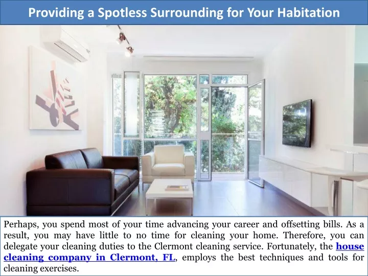 providing a spotless surrounding for your habitation