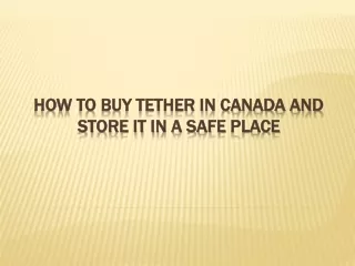 how to buy tether in canada and store it in a safe place