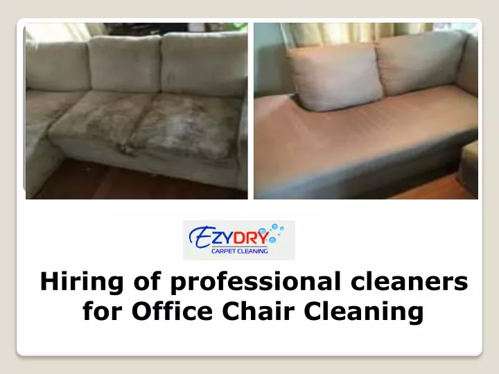 hiring of professional cleaners for office chair