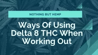 Ways Of Using Delta 8 THC When Working Out