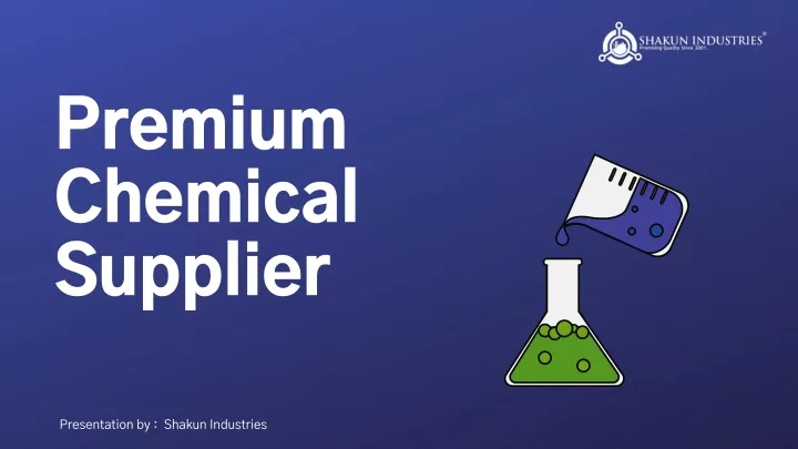 premium chemical supplier