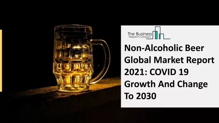 non alcoholic beer global market report 2021
