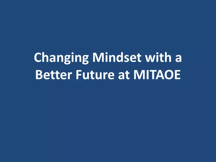 changing mindset with a better future at mitaoe