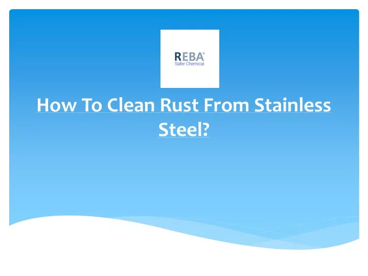 how to clean rust from stainless steel