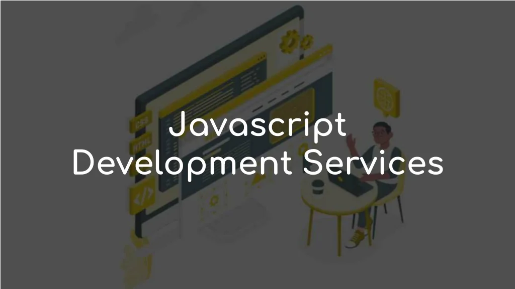 PPT - Best Javascript Development Services Company PowerPoint ...