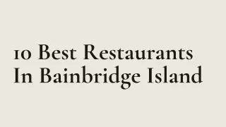 10 best restaurants in bainbridge island