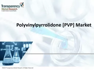 Polyvinylpyrrolidone [PVP] Market