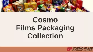 Cosmo Films Packaging Collection