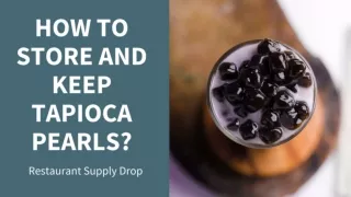 HOW TO STORE AND KEEP TAPIOCA PEARLS (1)