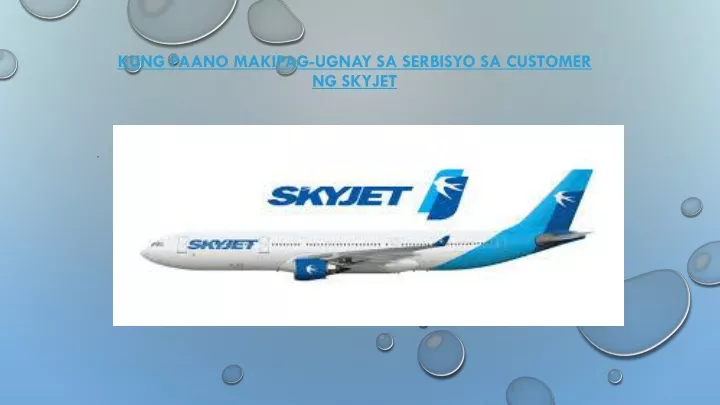 kung paano makipag ugnay sa serbisyo sa customer ng skyjet