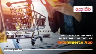 Factors Contributing To The Rapid Growth Of mCommerce App