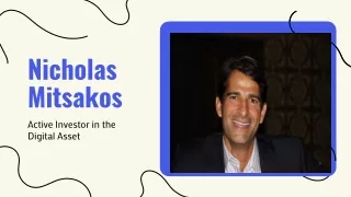 Nicholas Mitsakos - Active Investor in the Digital Asset