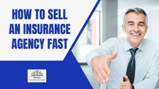 Sell An Insurance Agency Fast