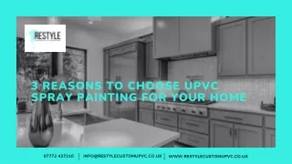 3 Reasons To Choose UPVC Spray Painting For Your Home