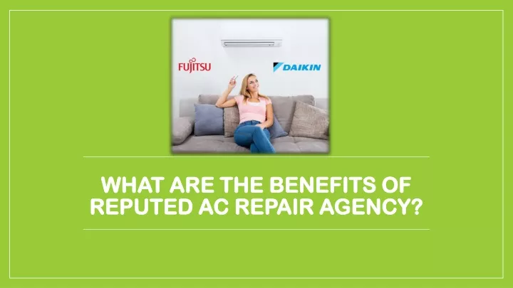 what are the benefits of reputed ac repair agency